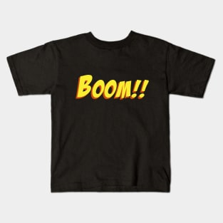 Boom!! Kids T-Shirt